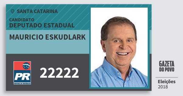 Santinho Mauricio Eskudlark 22222 (PR) Deputado Estadual | Santa Catarina | Eleições 2018 Santinho Mauricio Eskudlark 22222 (PR) Deputado Estadual | Santa Catarina | Eleições 2018