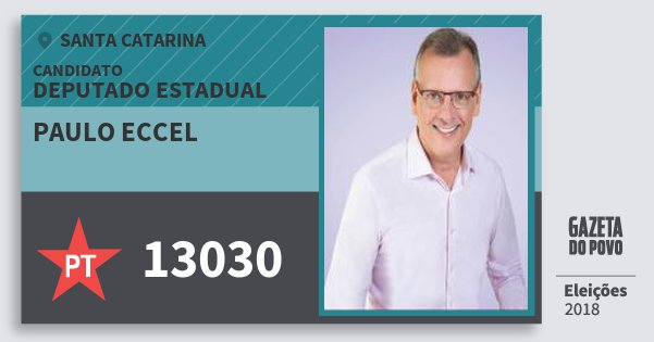 Santinho Paulo Eccel 13030 (PT) Deputado Estadual | Santa Catarina | Eleições 2018 Santinho Paulo Eccel 13030 (PT) Deputado Estadual | Santa Catarina | Eleições 2018