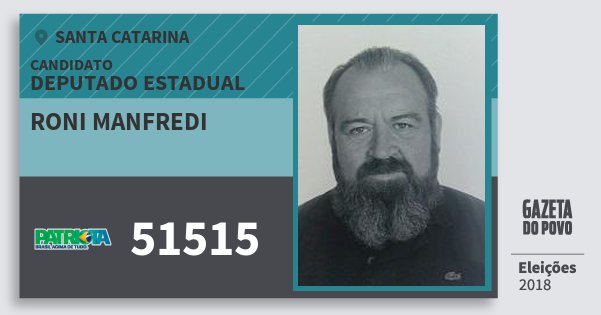 Santinho Roni Manfredi 51515 (PATRI) Deputado Estadual | Santa Catarina | Eleições 2018 Santinho Roni Manfredi 51515 (PATRI) Deputado Estadual | Santa Catarina | Eleições 2018
