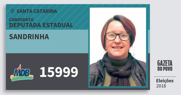 Santinho Sandrinha 15999 (MDB) Deputada Estadual | Santa Catarina | Eleições 2018 Santinho Sandrinha 15999 (MDB) Deputada Estadual | Santa Catarina | Eleições 2018