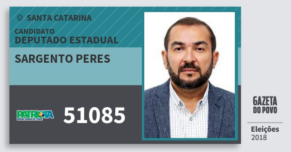 Santinho Sargento Peres 51085 (PATRI) Deputado Estadual | Santa Catarina | Eleições 2018 Santinho Sargento Peres 51085 (PATRI) Deputado Estadual | Santa Catarina | Eleições 2018