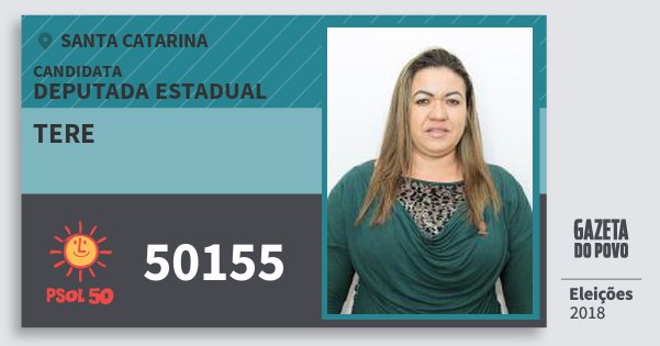 Santinho Tere 50155 (PSOL) Deputada Estadual | Santa Catarina | Eleições 2018 Santinho Tere 50155 (PSOL) Deputada Estadual | Santa Catarina | Eleições 2018