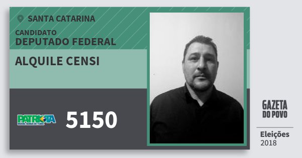 Santinho Alquile Censi 5150 (PATRI) Deputado Federal | Santa Catarina | Eleições 2018 Santinho Alquile Censi 5150 (PATRI) Deputado Federal | Santa Catarina | Eleições 2018