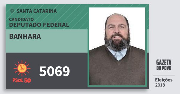 Santinho Banhara 5069 (PSOL) Deputado Federal | Santa Catarina | Eleições 2018 Santinho Banhara 5069 (PSOL) Deputado Federal | Santa Catarina | Eleições 2018
