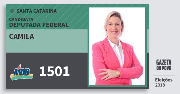 Santinho Camila 1501 (MDB) Deputada Federal | Santa Catarina | Eleições 2018 Santinho Camila 1501 (MDB) Deputada Federal | Santa Catarina | Eleições 2018