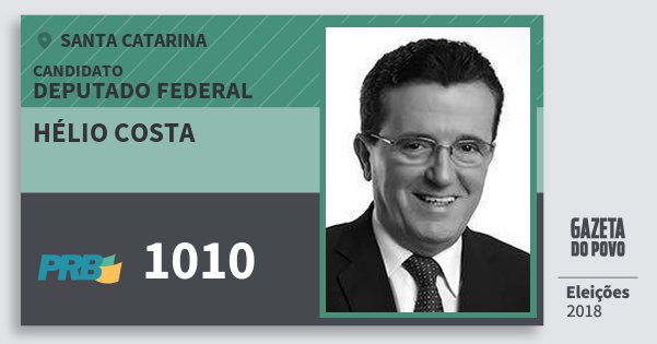Santinho Hélio Costa 1010 (PRB) Deputado Federal | Santa Catarina | Eleições 2018 Santinho Hélio Costa 1010 (PRB) Deputado Federal | Santa Catarina | Eleições 2018