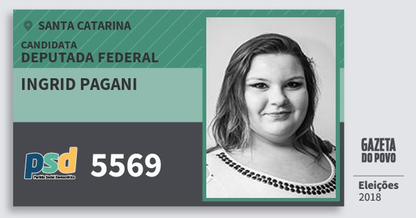 Santinho Ingrid Pagani 5569 (PSD) Deputada Federal | Santa Catarina | Eleições 2018 Santinho Ingrid Pagani 5569 (PSD) Deputada Federal | Santa Catarina | Eleições 2018