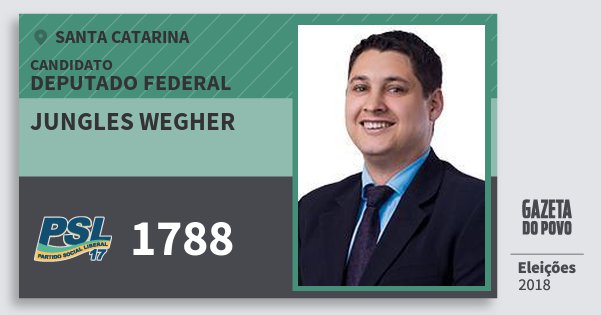 Santinho Jungles Wegher 1788 (PSL) Deputado Federal | Santa Catarina | Eleições 2018 Santinho Jungles Wegher 1788 (PSL) Deputado Federal | Santa Catarina | Eleições 2018