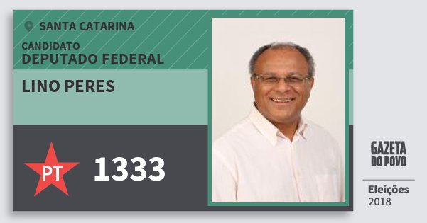 Santinho Lino Peres 1333 (PT) Deputado Federal | Santa Catarina | Eleições 2018 Santinho Lino Peres 1333 (PT) Deputado Federal | Santa Catarina | Eleições 2018