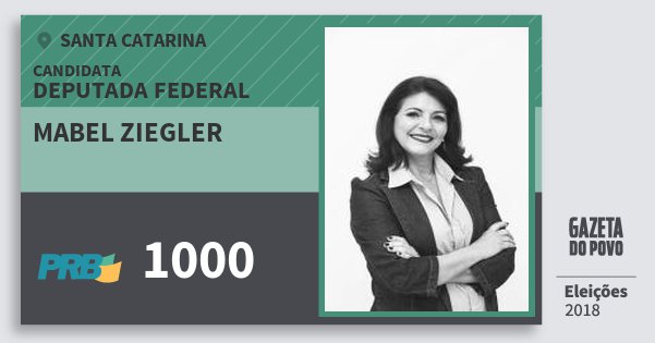 Santinho Mabel Ziegler 1000 (PRB) Deputada Federal | Santa Catarina | Eleições 2018 Santinho Mabel Ziegler 1000 (PRB) Deputada Federal | Santa Catarina | Eleições 2018
