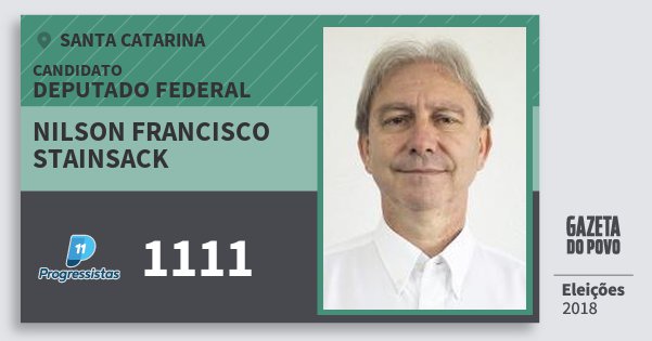 Santinho Nilson Francisco Stainsack 1111 (PP) Deputado Federal | Santa Catarina | Eleições 2018 Santinho Nilson Francisco Stainsack 1111 (PP) Deputado Federal | Santa Catarina | Eleições 2018