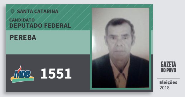 Santinho Pereba 1551 (MDB) Deputado Federal | Santa Catarina | Eleições 2018 Santinho Pereba 1551 (MDB) Deputado Federal | Santa Catarina | Eleições 2018
