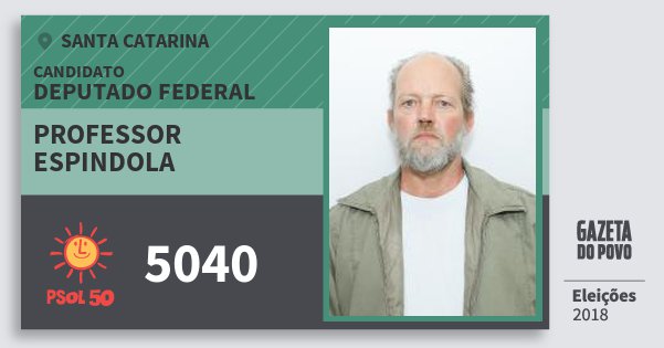 Santinho Professor Espindola 5040 (PSOL) Deputado Federal | Santa Catarina | Eleições 2018 Santinho Professor Espindola 5040 (PSOL) Deputado Federal | Santa Catarina | Eleições 2018
