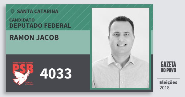 Santinho Ramon Jacob 4033 (PSB) Deputado Federal | Santa Catarina | Eleições 2018 Santinho Ramon Jacob 4033 (PSB) Deputado Federal | Santa Catarina | Eleições 2018