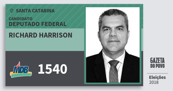 Santinho Richard Harrison 1540 (MDB) Deputado Federal | Santa Catarina | Eleições 2018 Santinho Richard Harrison 1540 (MDB) Deputado Federal | Santa Catarina | Eleições 2018