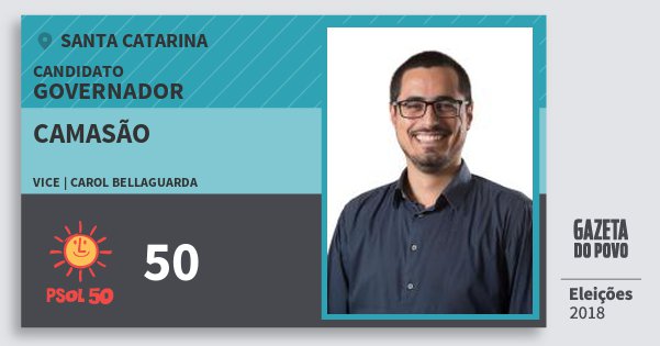 Santinho Camasão 50 (PSOL) Governador | Santa Catarina | Eleições 2018 Santinho Camasão 50 (PSOL) Governador | Santa Catarina | Eleições 2018