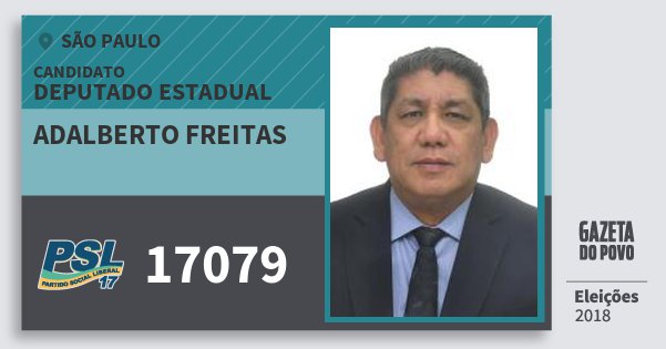 Santinho Adalberto Freitas 17079 (PSL) Deputado Estadual | São Paulo | Eleições 2018 Santinho Adalberto Freitas 17079 (PSL) Deputado Estadual | São Paulo | Eleições 2018