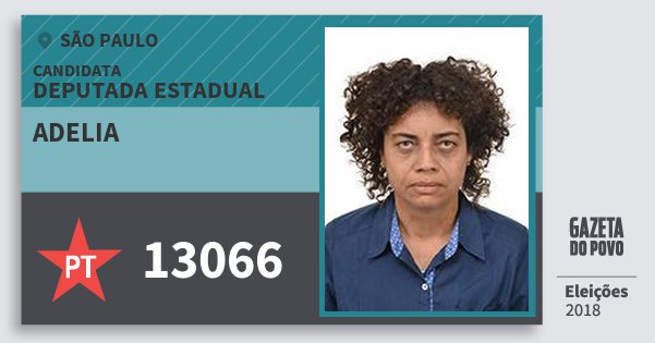 Santinho Adelia 13066 (PT) Deputada Estadual | São Paulo | Eleições 2018 Santinho Adelia 13066 (PT) Deputada Estadual | São Paulo | Eleições 2018