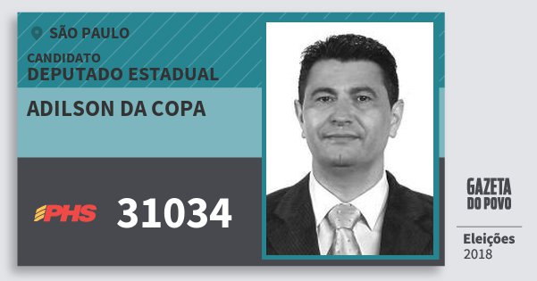 Santinho Adilson da Copa 31034 (PHS) Deputado Estadual | São Paulo | Eleições 2018 Santinho Adilson da Copa 31034 (PHS) Deputado Estadual | São Paulo | Eleições 2018