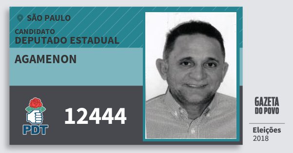 Santinho Agamenon 12444 (PDT) Deputado Estadual | São Paulo | Eleições 2018 Santinho Agamenon 12444 (PDT) Deputado Estadual | São Paulo | Eleições 2018