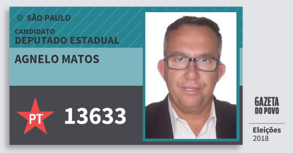 Santinho Agnelo Matos 13633 (PT) Deputado Estadual | São Paulo | Eleições 2018 Santinho Agnelo Matos 13633 (PT) Deputado Estadual | São Paulo | Eleições 2018
