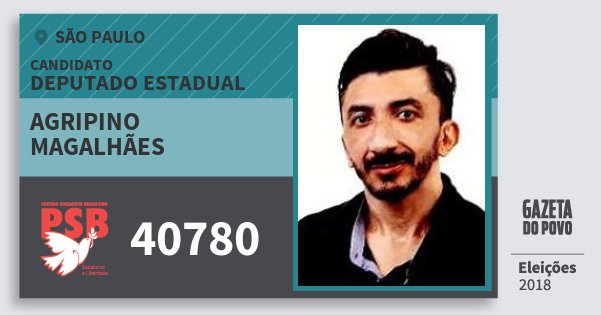 Santinho Agripino Magalhães 40780 (PSB) Deputado Estadual | São Paulo | Eleições 2018 Santinho Agripino Magalhães 40780 (PSB) Deputado Estadual | São Paulo | Eleições 2018