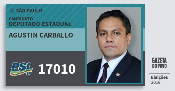 Santinho Agustin Carballo 17010 (PSL) Deputado Estadual | São Paulo | Eleições 2018 Santinho Agustin Carballo 17010 (PSL) Deputado Estadual | São Paulo | Eleições 2018