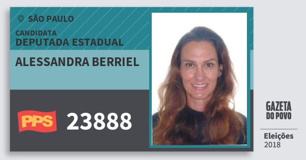 Santinho Alessandra Berriel 23888 (PPS) Deputada Estadual | São Paulo | Eleições 2018 Santinho Alessandra Berriel 23888 (PPS) Deputada Estadual | São Paulo | Eleições 2018