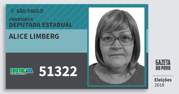 Santinho Alice Limberg 51322 (PATRI) Deputada Estadual | São Paulo | Eleições 2018 Santinho Alice Limberg 51322 (PATRI) Deputada Estadual | São Paulo | Eleições 2018