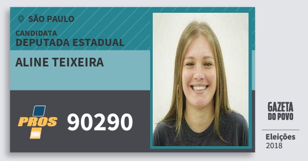 Santinho Aline Teixeira 90290 (PROS) Deputada Estadual | São Paulo | Eleições 2018 Santinho Aline Teixeira 90290 (PROS) Deputada Estadual | São Paulo | Eleições 2018