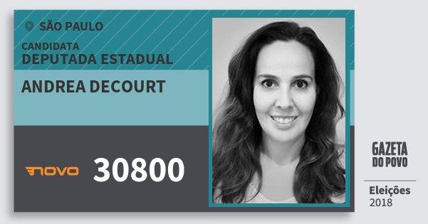 Santinho Andrea Decourt 30800 (NOVO) Deputada Estadual | São Paulo | Eleições 2018 Santinho Andrea Decourt 30800 (NOVO) Deputada Estadual | São Paulo | Eleições 2018