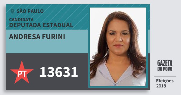 Santinho Andresa Furini 13631 (PT) Deputada Estadual | São Paulo | Eleições 2018 Santinho Andresa Furini 13631 (PT) Deputada Estadual | São Paulo | Eleições 2018