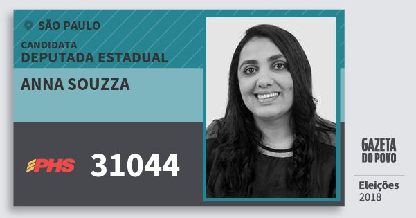 Santinho Anna Souzza 31044 (PHS) Deputada Estadual | São Paulo | Eleições 2018 Santinho Anna Souzza 31044 (PHS) Deputada Estadual | São Paulo | Eleições 2018
