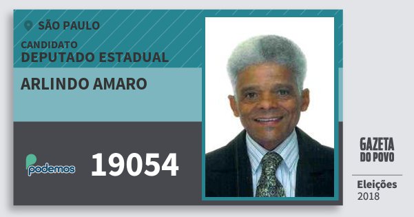 Santinho Arlindo Amaro 19054 (PODE) Deputado Estadual | São Paulo | Eleições 2018 Santinho Arlindo Amaro 19054 (PODE) Deputado Estadual | São Paulo | Eleições 2018
