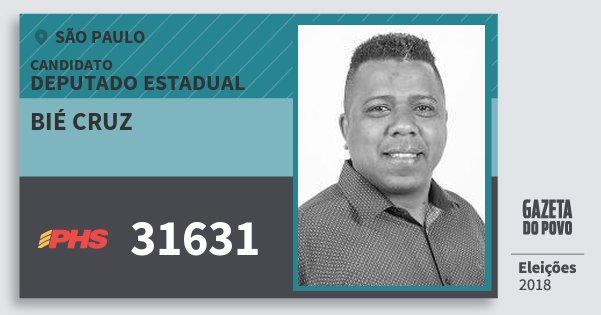 Santinho Bié Cruz 31631 (PHS) Deputado Estadual | São Paulo | Eleições 2018 Santinho Bié Cruz 31631 (PHS) Deputado Estadual | São Paulo | Eleições 2018