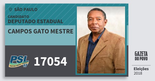 Santinho Campos Gato Mestre 17054 (PSL) Deputado Estadual | São Paulo | Eleições 2018 Santinho Campos Gato Mestre 17054 (PSL) Deputado Estadual | São Paulo | Eleições 2018