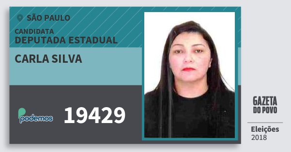 Santinho Carla Silva 19429 (PODE) Deputada Estadual | São Paulo | Eleições 2018 Santinho Carla Silva 19429 (PODE) Deputada Estadual | São Paulo | Eleições 2018