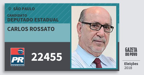 Santinho Carlos Rossato 22455 (PR) Deputado Estadual | São Paulo | Eleições 2018 Santinho Carlos Rossato 22455 (PR) Deputado Estadual | São Paulo | Eleições 2018