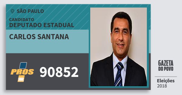 Santinho Carlos Santana 90852 (PROS) Deputado Estadual | São Paulo | Eleições 2018 Santinho Carlos Santana 90852 (PROS) Deputado Estadual | São Paulo | Eleições 2018