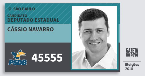 Santinho Cássio Navarro 45555 (PSDB) Deputado Estadual | São Paulo | Eleições 2018 Santinho Cássio Navarro 45555 (PSDB) Deputado Estadual | São Paulo | Eleições 2018