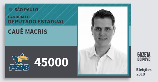 Santinho Cauê Macris 45000 (PSDB) Deputado Estadual | São Paulo | Eleições 2018 Santinho Cauê Macris 45000 (PSDB) Deputado Estadual | São Paulo | Eleições 2018