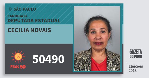 Santinho Cecilia Novais 50490 (PSOL) Deputada Estadual | São Paulo | Eleições 2018 Santinho Cecilia Novais 50490 (PSOL) Deputada Estadual | São Paulo | Eleições 2018