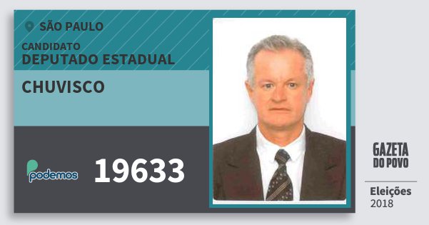 Santinho Chuvisco 19633 (PODE) Deputado Estadual | São Paulo | Eleições 2018 Santinho Chuvisco 19633 (PODE) Deputado Estadual | São Paulo | Eleições 2018