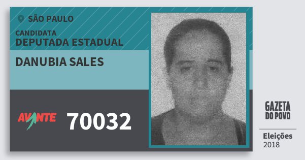 Santinho Danubia Sales 70032 (AVANTE) Deputada Estadual | São Paulo | Eleições 2018 Santinho Danubia Sales 70032 (AVANTE) Deputada Estadual | São Paulo | Eleições 2018