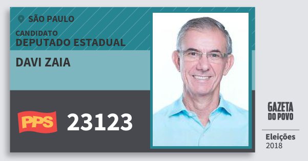 Santinho Davi Zaia 23123 (PPS) Deputado Estadual | São Paulo | Eleições 2018 Santinho Davi Zaia 23123 (PPS) Deputado Estadual | São Paulo | Eleições 2018