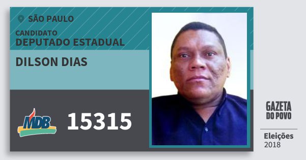 Santinho Dilson Dias 15315 (MDB) Deputado Estadual | São Paulo | Eleições 2018 Santinho Dilson Dias 15315 (MDB) Deputado Estadual | São Paulo | Eleições 2018