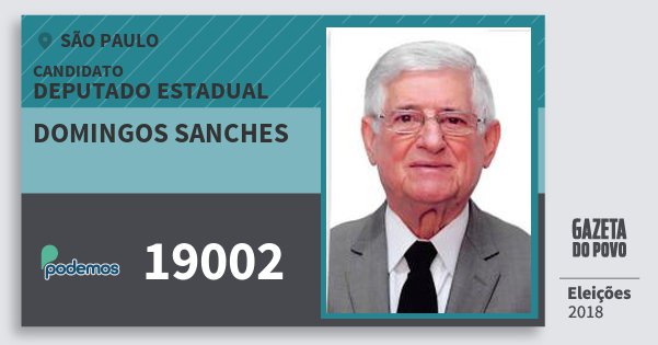 Santinho Domingos Sanches 19002 (PODE) Deputado Estadual | São Paulo | Eleições 2018 Santinho Domingos Sanches 19002 (PODE) Deputado Estadual | São Paulo | Eleições 2018