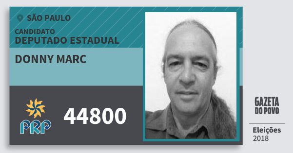 Santinho Donny Marc 44800 (PRP) Deputado Estadual | São Paulo | Eleições 2018 Santinho Donny Marc 44800 (PRP) Deputado Estadual | São Paulo | Eleições 2018