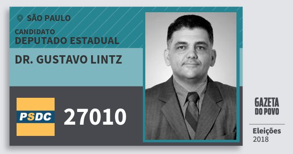 Santinho Dr. Gustavo Lintz 27010 (DC) Deputado Estadual | São Paulo | Eleições 2018 Santinho Dr. Gustavo Lintz 27010 (DC) Deputado Estadual | São Paulo | Eleições 2018