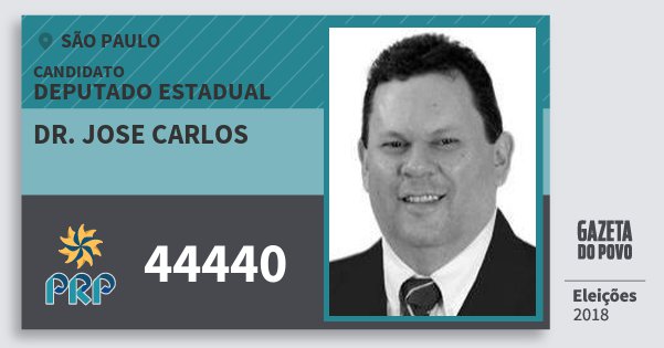 Santinho Dr. Jose Carlos 44440 (PRP) Deputado Estadual | São Paulo | Eleições 2018 Santinho Dr. Jose Carlos 44440 (PRP) Deputado Estadual | São Paulo | Eleições 2018
